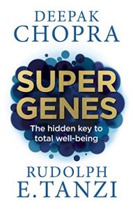 Download Super Genes: The hidden key to total well-being pdf, epub, ebook