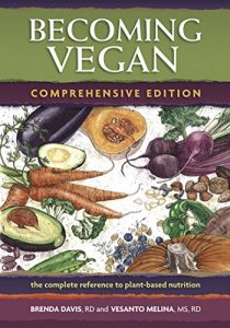 Download Becoming Vegan: Comprehensive Edition: The Complete Reference to Plant-Base Nutrition pdf, epub, ebook