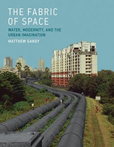 Download The Fabric of Space: Water, Modernity, and the Urban Imagination (MIT Press) pdf, epub, ebook