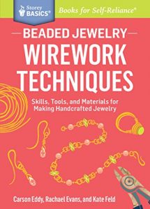 Download Beaded Jewelry: Wirework Techniques: Skills, Tools, and Materials for Making Handcrafted Jewelry. A Storey BASICS® Title pdf, epub, ebook