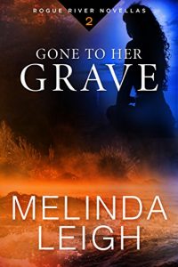 Download Gone to Her Grave (Rogue River Novella, Book 2) pdf, epub, ebook