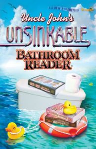 Download Uncle John’s Unsinkable Bathroom Reader (Uncle John’s Bathroom Reader) pdf, epub, ebook