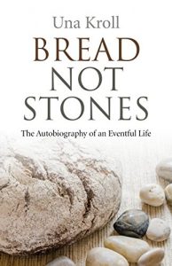 Download Bread Not Stones: The Autobiography of an Eventful Life pdf, epub, ebook