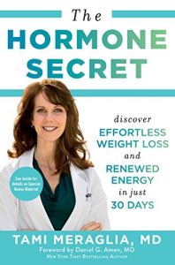 Download The Hormone Secret: Discover Effortless Weight Loss and Renewed Energy in Just 30 Days pdf, epub, ebook