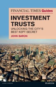 Download Financial Times Guide to Investment Trusts: Unlocking the City’s Best Kept Secret (Financial Times Series) pdf, epub, ebook