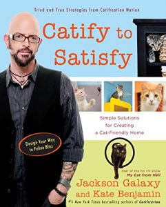 Download Catify to Satisfy: Simple Solutions for Creating a Cat-Friendly Home pdf, epub, ebook