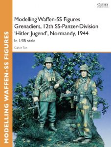 Download Modelling Waffen-SS Figures Grenadiers, 12th SS-Panzer-Division ‘Hitler Jugend’, Normandy, 1944: In 1/35 scale (Osprey Modelling Guides) pdf, epub, ebook