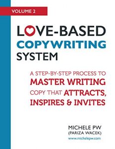 Download Love-Based Copywriting System: A Step-by-Step Process to Master Writing Copy That Attracts, Inspires and Invites (Love-Based Business Book 2) pdf, epub, ebook