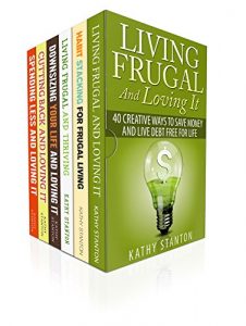 Download Frugal Living Tips Box Set (6 in 1): Learn Over 200 Ways To Start Saving Money And Cutting Back Your Expenses (How To Budget, Money Management, Spend Less Save More) pdf, epub, ebook