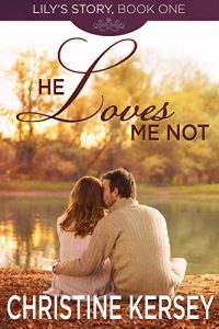 Download He Loves Me Not (Lily’s Story, Book 1) pdf, epub, ebook