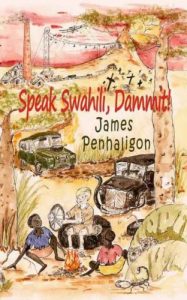 Download Speak Swahili, Dammit!: A tragic, funny African childhood pdf, epub, ebook