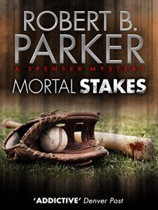 Download Mortal Stakes (A Spenser Mystery) (The Spenser Series Book 3) pdf, epub, ebook