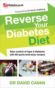 Download Reverse Your Diabetes Diet: The new eating plan to take control of type 2 diabetes, with 60 quick-and-easy recipes pdf, epub, ebook