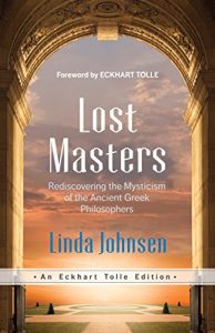 Download Lost Masters: Rediscovering the Mysticism of the Ancient Greek Philosophers (An Eckhart Tolle Edition) pdf, epub, ebook
