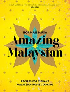 Download Amazing Malaysian: Recipes for Vibrant Malaysian Home-Cooking pdf, epub, ebook