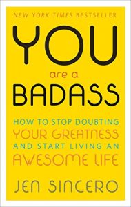 Download You Are a Badass: How to Stop Doubting Your Greatness and Start Living an Awesome Life pdf, epub, ebook