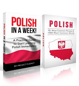 Download Polish: Learn Polish Bundle 2-1 (Polish: Learn Polish in a Week! &Polish: 95 Most Common Phrases & 1000 Most Common Words): Polish Language for Beginners (Learn Polish, Polish, Polish Learning) pdf, epub, ebook