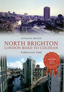 Download North Brighton Through Time: London Road to Coldean Through Time pdf, epub, ebook