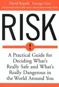 Download Risk: A Practical Guide for Deciding What’s Really Safe and What’s Really Dangerous in the World Around You pdf, epub, ebook