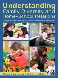 Download Understanding Family Diversity and Home – School Relations: A guide for students and practitioners in early years and primary settings pdf, epub, ebook