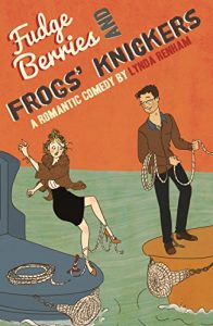 Download Fudge Berries and Frogs’ Knickers (Comedy Romance) pdf, epub, ebook