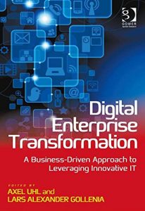 Download Digital Enterprise Transformation: A Business-Driven Approach to Leveraging Innovative IT pdf, epub, ebook