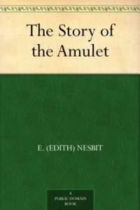 Download The Story of the Amulet pdf, epub, ebook