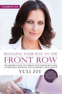 Download Fashion 2.0: Blogging Your Way to The Front Row- The Insider’s Guide to Turning Your Fashion Blog into a Profitable Business and Launching a New Career pdf, epub, ebook