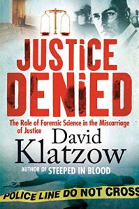 Download Justice Denied: The Role of Forensic Science in the Miscarriage of Justice pdf, epub, ebook