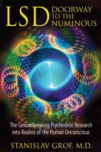 Download LSD: Doorway to the Numinous: The Groundbreaking Psychedelic Research into Realms of the Human Unconscious pdf, epub, ebook