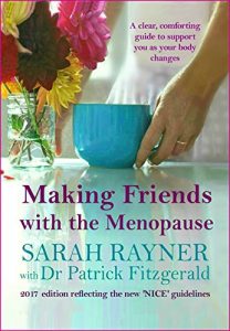Download Making Friends with the Menopause: A clear and comforting guide to support you as your body changes. Updated edition reflecting the new ‘NICE’ guidelines pdf, epub, ebook