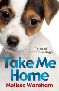 Download Take Me Home: Tales of Battersea Dogs pdf, epub, ebook