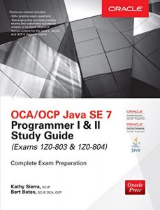 Download OCA/OCP Java SE 7 Programmer I & II Study Guide (Exams 1Z0-803 & 1Z0-804) (Certification Press) pdf, epub, ebook