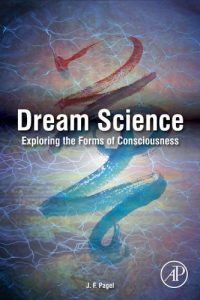 Download Dream Science: Exploring the Forms of Consciousness pdf, epub, ebook