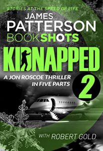 Download Kidnapped – Part 2: BookShots (Kidnapped – Jon Roscoe) pdf, epub, ebook