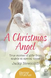 Download A Christmas Angel: True Stories of Gifts from Angels at Special Times (HarperTrue Fate – A Short Read) pdf, epub, ebook