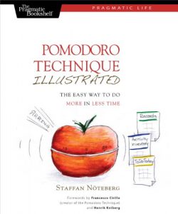 Download Pomodoro Technique Illustrated: The Easy Way to Do More in Less Time (Pragmatic Life) pdf, epub, ebook