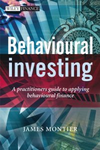 Download Behavioural Investing: A Practitioners Guide to Applying Behavioural Finance (The Wiley Finance Series) pdf, epub, ebook