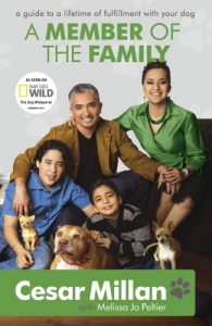 Download A Member of the Family: Cesar Millan’s Guide to a Lifetime of Fulfillment with Your Dog pdf, epub, ebook