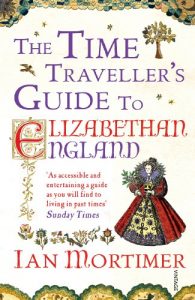 Download The Time Traveller’s Guide to Elizabethan England pdf, epub, ebook