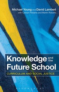 Download Knowledge and the Future School: Curriculum and Social Justice pdf, epub, ebook