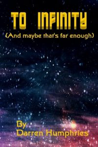 Download To Infinity (and maybe that’s far enough) pdf, epub, ebook