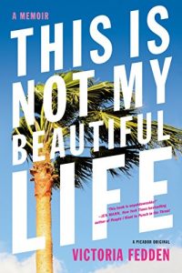 Download This Is Not My Beautiful Life: A Memoir pdf, epub, ebook