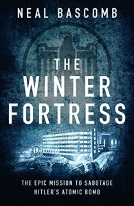 Download The Winter Fortress: The Epic Mission to Sabotage Hitler’s Atomic Bomb pdf, epub, ebook