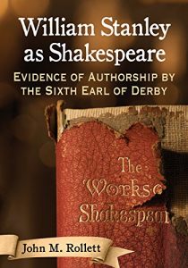 Download William Stanley as Shakespeare: Evidence of Authorship by the Sixth Earl of Derby pdf, epub, ebook