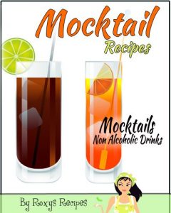 Download Mocktail Recipes. Mocktails – Non Alcoholic Cocktail Drinks pdf, epub, ebook