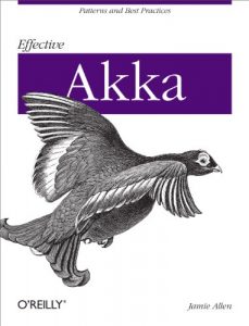 Download Effective Akka: Patterns and Best Practices pdf, epub, ebook