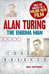 Download Alan Turing: The Enigma Man pdf, epub, ebook