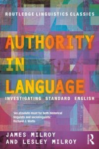 Download Authority in Language: Investigating Standard English (Routledge Linguistics Classics) pdf, epub, ebook