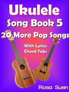 Download Ukulele Song Book 5 – 20 More Popular Songs With Lyrics and Chord Tabs: Ukulele Chords (Ukulele Songs 1) pdf, epub, ebook